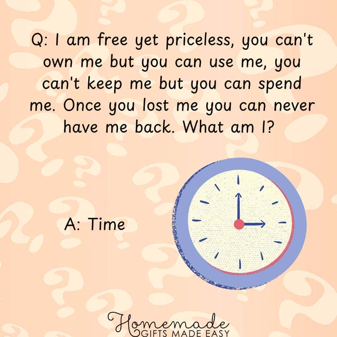 brain teasers with answers I and free yet priceless, you can't own me but you can use me