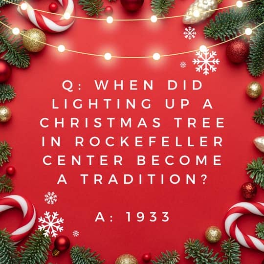 christmas trivia questions when did lighting a christmas tree in rockefeller center become a tradition?