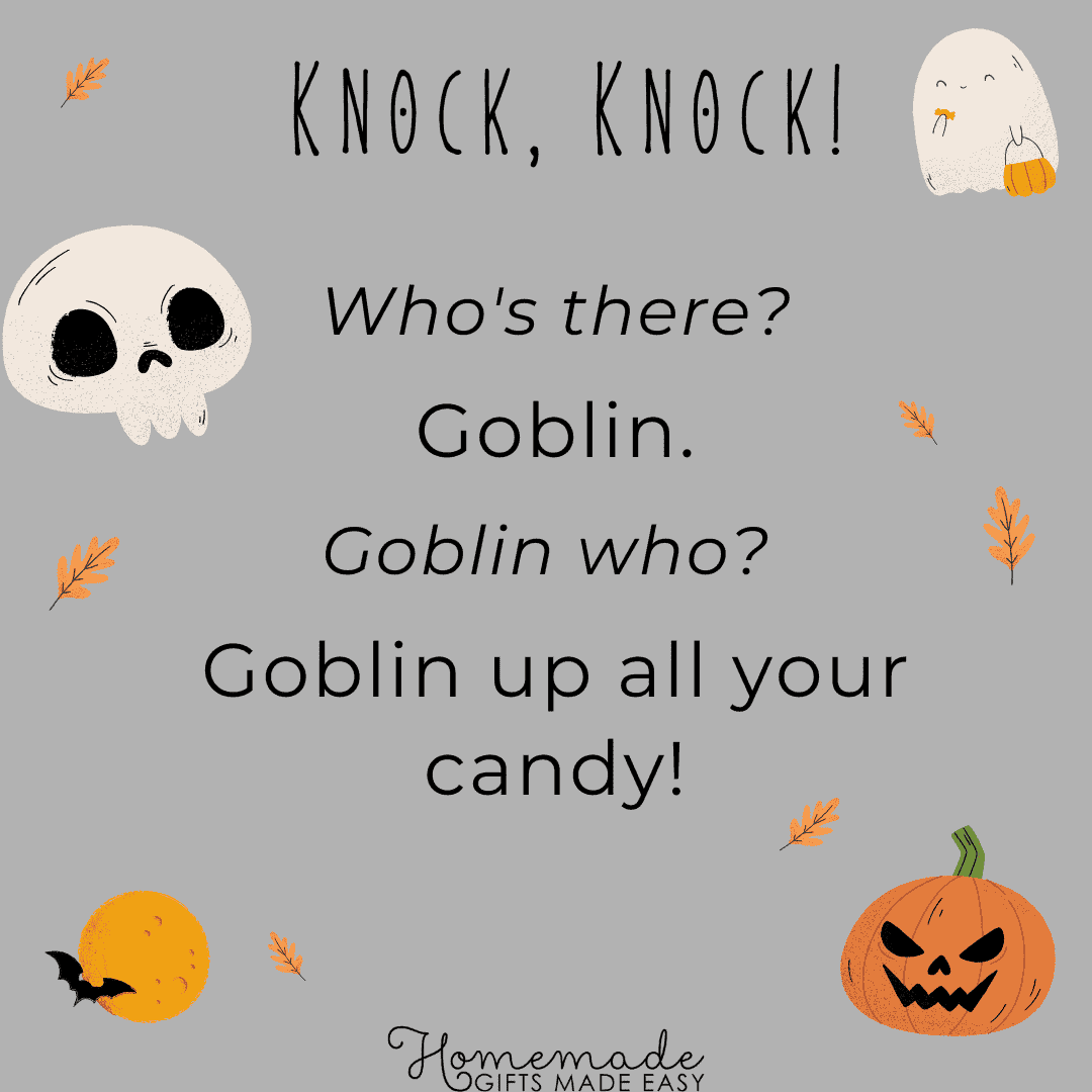 Halloween Knock Knock Jokes, Goblin up all your candy!