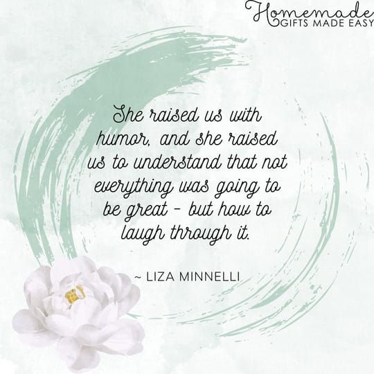 mothers day quotes she raised us with hiumor, and how to laugh