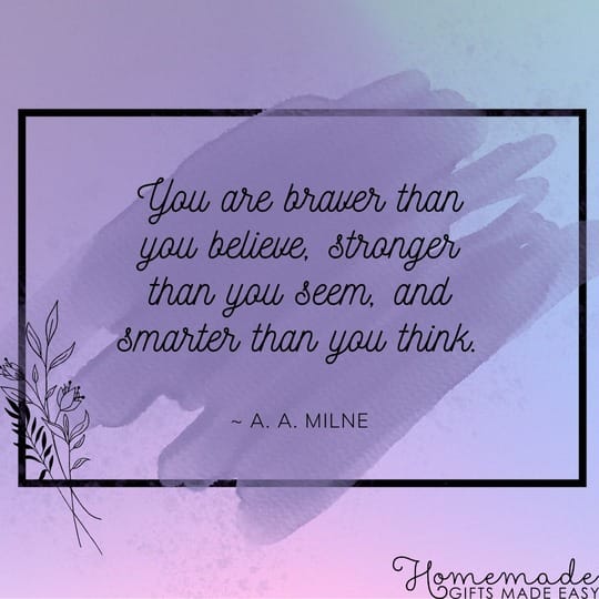 mothers day quotes you are braver than you believe