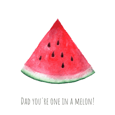 Printable Fathers Day Cards One in a Melon