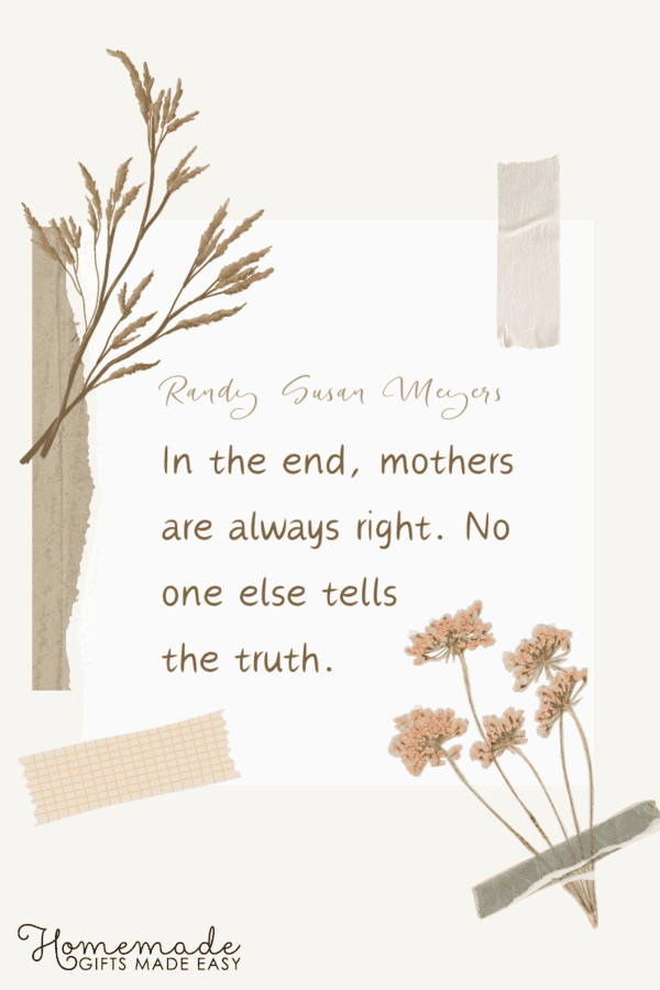 funny mother's day quotes in the end, mothers are always right