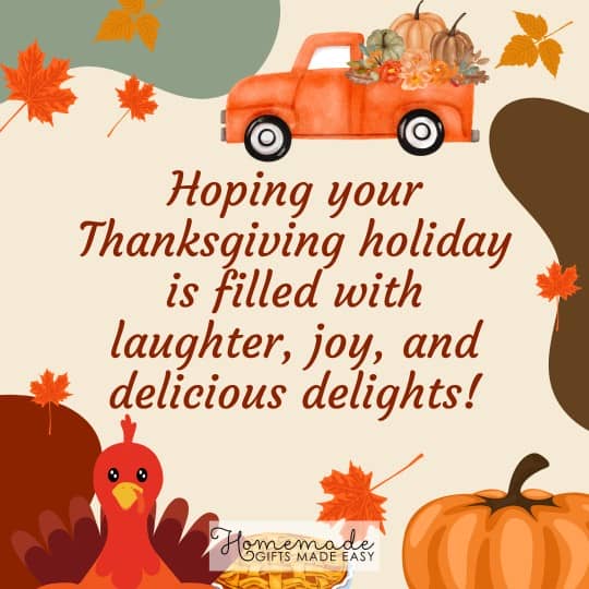 Happy Thanksgiving Laughter, joy, and delicious delights!