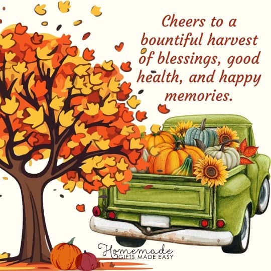 Happy Thanksgiving Cheers to a bountiful harvest of blessings and happy memories