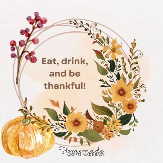 Happy Thanksgiving eat, drink, and be thankful!