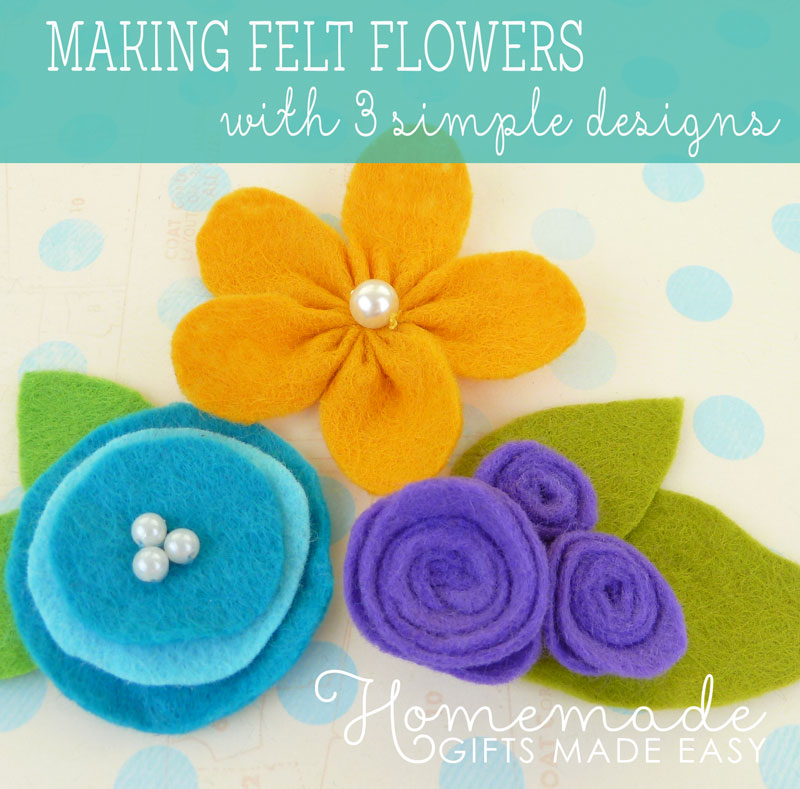making felt flowers three designs