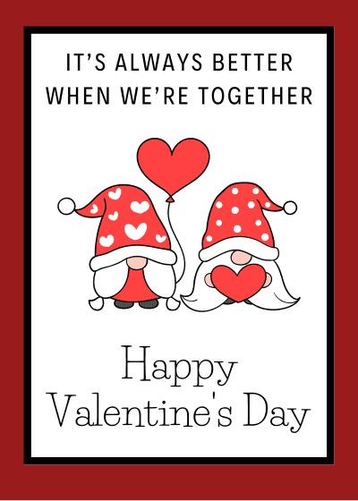 Printable Valentines Cards Gnomes Better Together