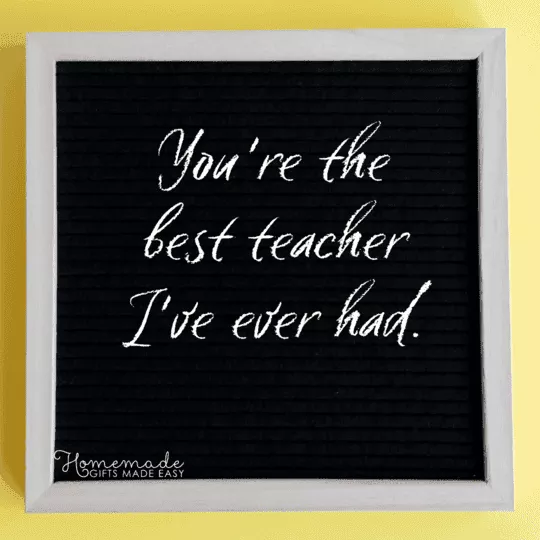 thank you messages for teacher best teacher I've ever had